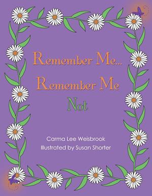 Remember Me...Remember Me Not