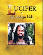 Lucifer & the Indigo Kids