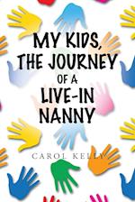 My Kids, the Journey of a Live-In Nanny