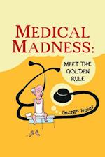 Medical Madness