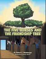The Five Horses and the Friendship Tree