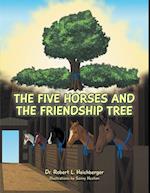 Five Horses and  the Friendship Tree