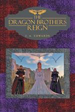 The Dragon Brothers Reign