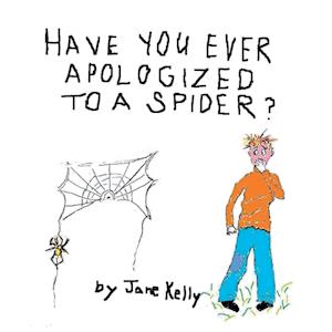 Have You Ever Apologized to a Spider?