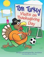 Tom Turkey Visits on Thanksgiving Day