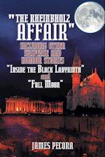 The Rheinbholz Affair Including Other Suspense and Horror Stories Inside the Black Labyrinth and Full Moon