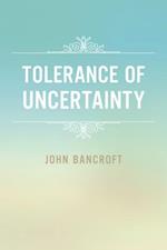 Tolerance of Uncertainty