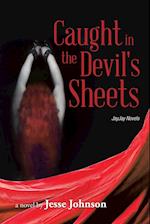 Caught in the Devil's Sheets
