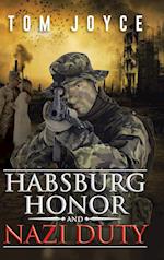 Habsburg Honor and Nazi Duty