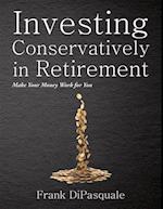 Investing Conservatively in Retirement