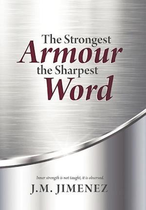 The Strongest Armour, the Sharpest Word