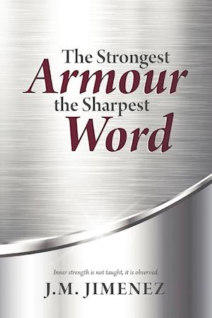 The Strongest Armour, the Sharpest Word