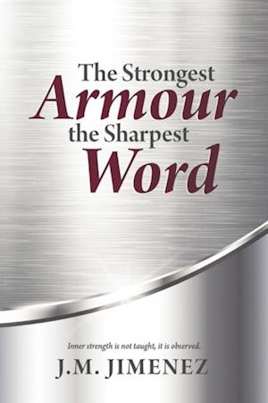 Strongest Armour, the Sharpest Word