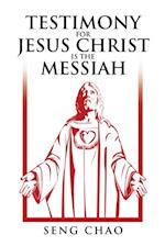 Testimony for Jesus Christ Is the Messiah