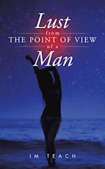 Lust from the Point of View of a Man