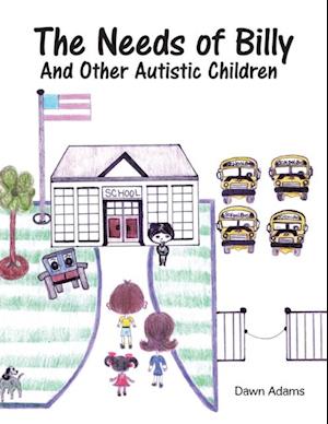 Needs of Billy and Other Autistic  Children