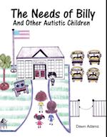 Needs of Billy and Other Autistic  Children