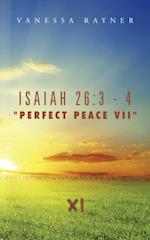 Isaiah 26:3 - 4 'Perfect Peace Vii'