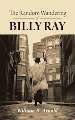 Random Wandering of Billy Ray