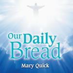 Our Daily Bread