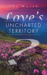 Love's Uncharted Territory