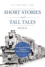 SHORT STORIES AND TALL TALES