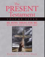 Present Testament Volume Seven