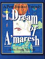 I Dream of A'maresh