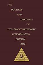 Doctrine and Discipline of the African Methodist Episcopal Zion Church 2012