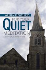 For Your Quiet Meditation