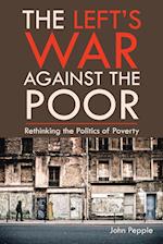 The Left's War Against the Poor