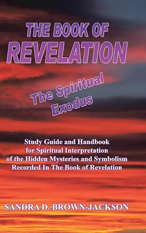 THE BOOK OF REVELATION The Spiritual Exodus