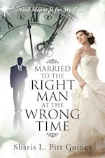 Married to the Right Man at the Wrong Time