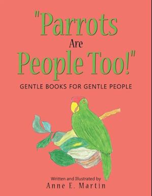 'Parrots Are People Too!'