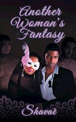 Another Woman's Fantasy