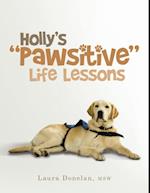 Holly'S 'Pawsitive' Life Lessons