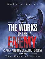 The Works of the Enemy(Satan and His Demonic Forces)