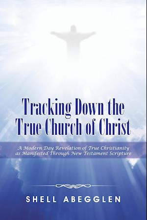 Tracking Down the True Church of Christ