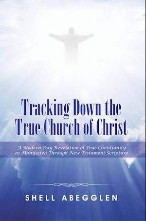 Tracking Down the True Church of Christ