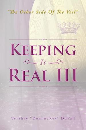 Keeping It Real III