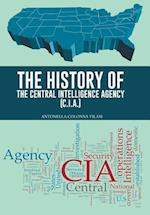 The History of the Central Intelligence Agency (C.I.A.)