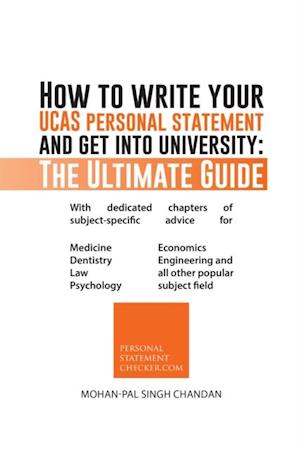 How to Write Your Ucas Personal Statement and Get into University: the Ultimate Guide