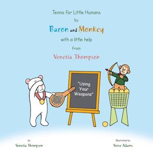 Tennis for Little Humans by Baron and Monkey with a Little Help from Venetia Thompson