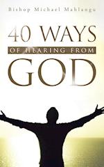 40 WAYS OF HEARING FROM GOD