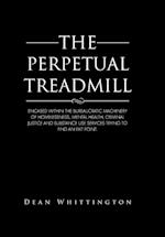 The Perpetual Treadmill