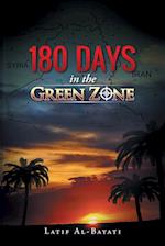 180 Days in the Green Zone