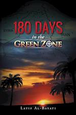 180 Days in the Green Zone