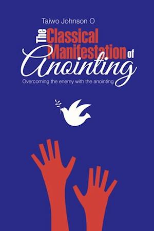 Classical Manifestation of Anointing