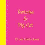 Tortoise and Big Cat