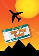 One Way Ticket